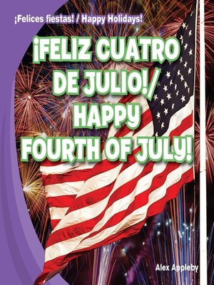 cover image of ¡Feliz Cuatro de Julio! / Happy Fourth of July!